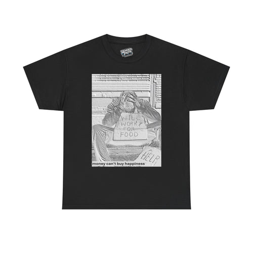 Money Can’t Buy Happiness thought provoking graphic t-shirt design