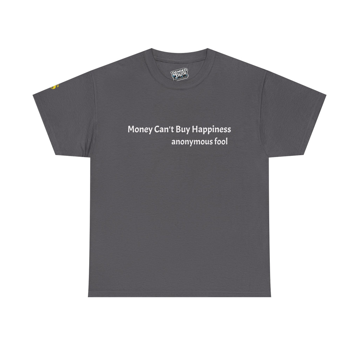 Money Can’t Buy Happiness thought provoking graphic t-shirt design
