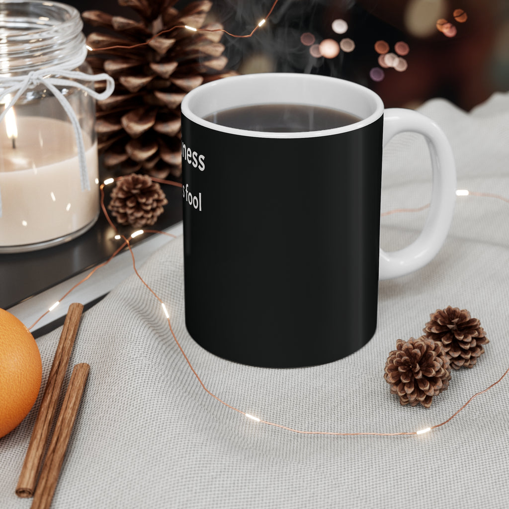 Money Can't Buy Happiness Anonymous Fool mug | 11oz ceramic