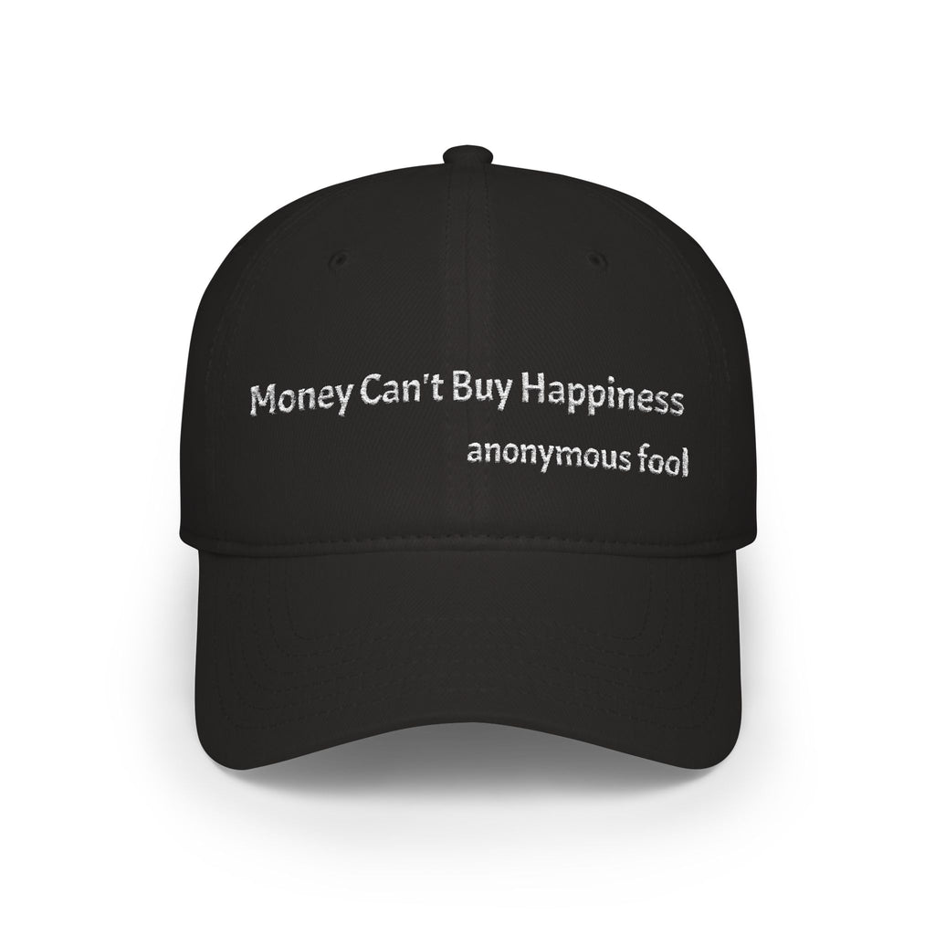 Money Can’t Buy Happiness thought provoking graphic embroidered design baseball hat